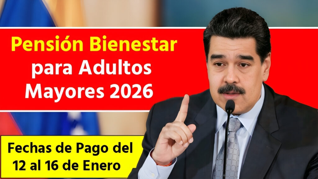 Calendario Pensión Bienestar Adultos Mayores Enero 2026: Pagos del 12 al 16 de enero